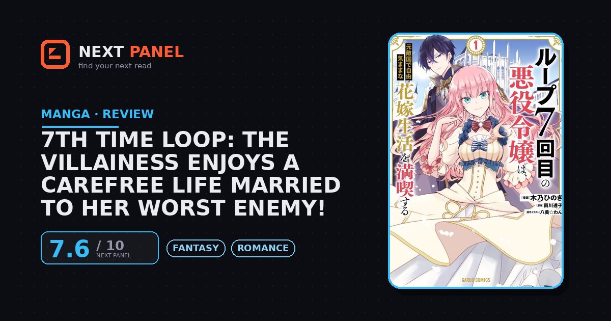 7th Time Loop: The Villainess Enjoys a Carefree Life Married to Her Worst Enemy! cover - Next Panel review