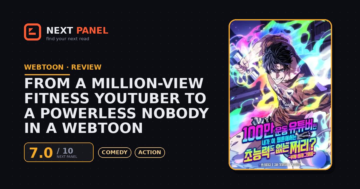 From a Million-View Fitness YouTuber to a Powerless Nobody in a Webtoon cover - Next Panel review