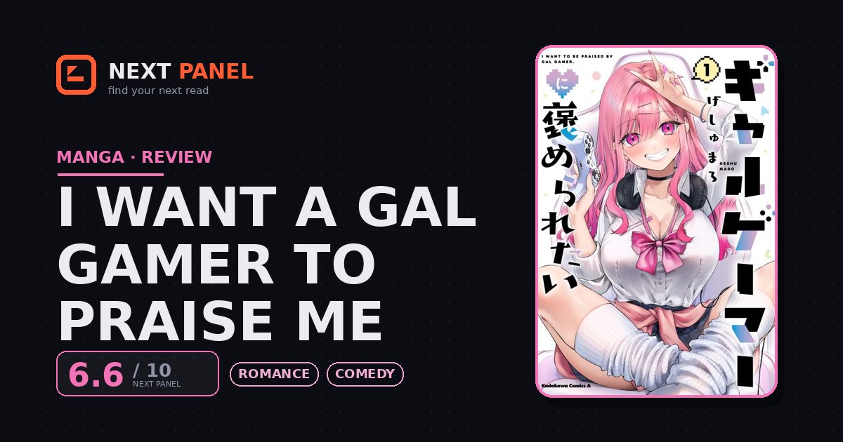 I Want a Gal Gamer to Praise Me cover - Next Panel review
