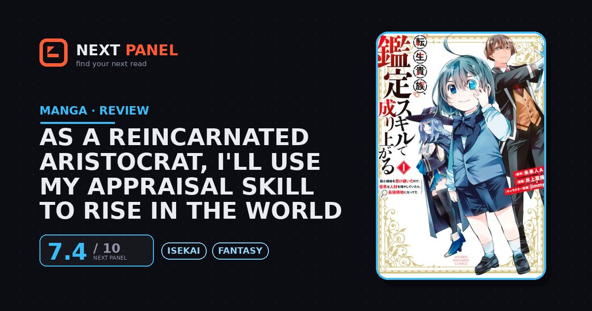 As a Reincarnated Aristocrat, I'll Use My Appraisal Skill to Rise in the World cover - Next Panel review